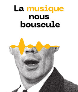 La musique nous bouscule - L'agenda des concerts