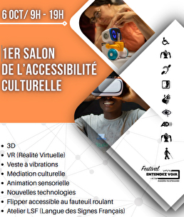 6 octobre de 9h à 19h à l'Aubette de Strasbourg : 1er salon de l'accessibilité culturelle. 3D, VR, vestes à vibrations, médiation culturelle, animations sensorielles, nouvelles technologies, flipper accessible aux fauteuils roulants, atelier LSF